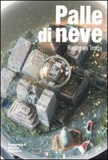 Palle di neve, Radames Trotta