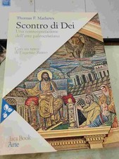 THOMAS F. MATHEWS SCONTRO DI DEI una reinterpretazione dell' arte paleocristiana