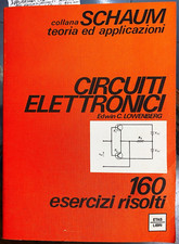 (Scienze) Collana Schaum- CIRCUITI ELETTRONICI - 160 ESERCIZI RISOLTI -ETAS 1974