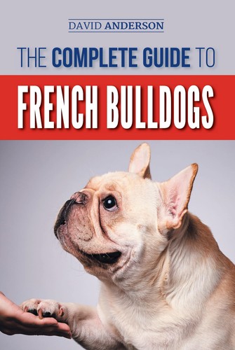 French bulldog the complete - bulldog:,