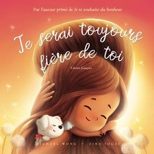Je serai toujours fire de toi