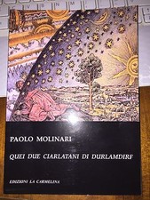 QUEI DUE CIARLATANI DI DURLAMDIRF PAOLO MOLINARI la carmelina edizioni 