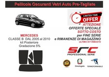 PELLICOLE OSCURANTI VETRI AUTO Mercedes classe b  kit posteriore 5% SRC OFFERTA
