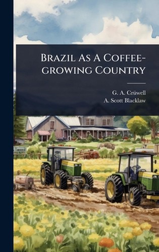 Brazil coffee growing - a, coffee-growing