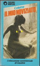LIBRO IL MIO NOVIZIATO COLETTE BOMPIANI 411 1986 PAGINE 142 COPERTINA FLESSIBILE