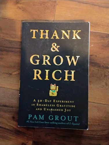 Thank and grow rich - and,