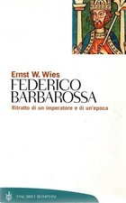 ERNST W. WIES - FEDERICO BARBAROSSA - BOMPIANI