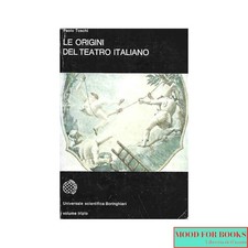 Paolo Toschi - Le origini del teatro italiano - Bollati Boringhieri, 1976