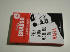 PIETRO GRASSO PER NON MORIRE