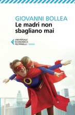Le madri non sbagliano mai