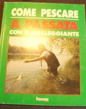 COME PESCARE A PASSATA CON