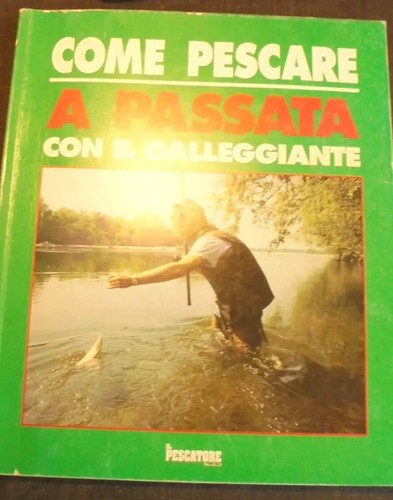Come pescare passata - a, con