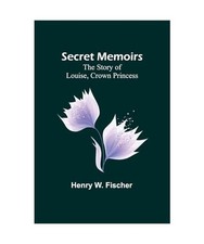 Secret Memoirs: The Story of