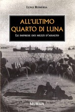 Luigi Romersa - All'ultimo quarto di luna - Mursia 2005