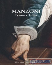 9788804792123 Alessandro Manzoni Fermo e Lucia Mondadori