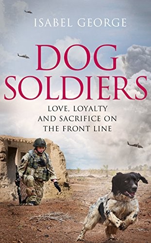 Dog soldiers love loyalty - dog,