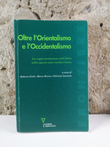 Oltre orientalismo e - oltre, l'orientalismo