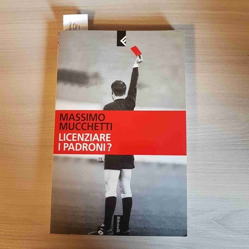 Licenziare padroni - i,