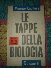 Maurice Caullery Le Tappe Della Biologia Garzanti 1952