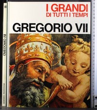 I GRANDI DI TUTTI I TEMPI. GREGORIO VII. AA.VV. MONDADORI.