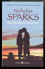 RICORDATI DI GUARDARE LA LUNA  di SPARKS NICHOLAS