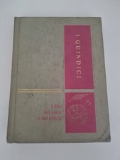 I quindici Enciclopedia I libri del come e del perché numero 3 Edizione 1967