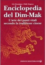 Enciclopedia Dim-Mak arte punti vitali Tradizione Cinese Montaigue Mediterranee