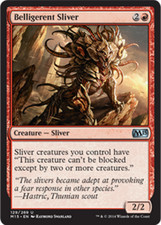 MTG BELLIGERENT SLIVER EXC -