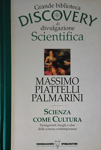 Scienza come cultura grande - cultura.,