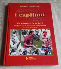 CALCIO : AS ROMA * Un Secolo di Roma: i Capitani * il Libro sconosciuto (Rarità)