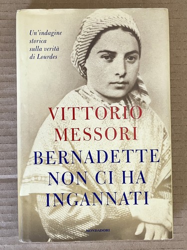 Vittorio messori bernadette - messori,