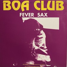 BOA CLUB?Fever Sax? vinile 12 Mix ?MEGABEAT￼