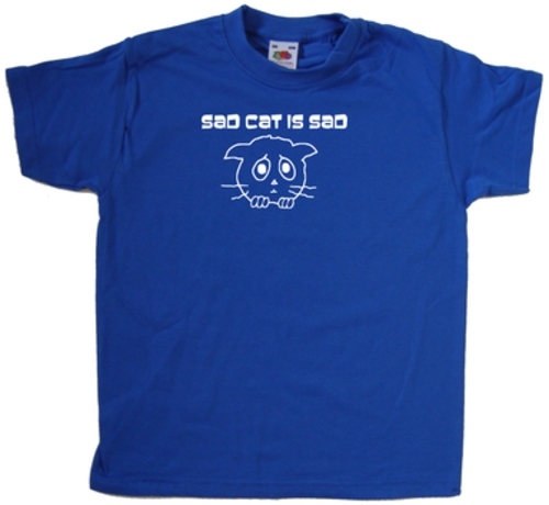 Shirt bambino sad cat - sad, is