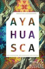 Ayahuasca - Néo chamanisme -