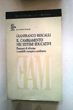 Gianfranco Rescalli: Il cambiamento nei sistemi educativi ed. Nuova Italia A15