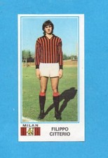 PANINI CALCIATORI 1974-75 Figurina n.298- CITTERIO - MILAN -Recuperata