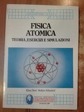 Boni Schacherl FISICA ATOMICA teoria esercizi e simulazioni manuale Jackson 1986