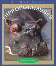 Hippopotamuses (True Books