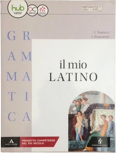 Mio latino grammatica - il, latino-grammatica