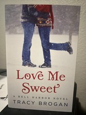 Love Me Sweet by Tracy Brogan