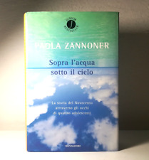 SOPRA L'ACQUA SOTTO IL CIELO DI PAOLA ZANNONER LIBRO MONDADORI - (126)