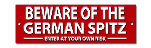 Beware the german spitz - of,