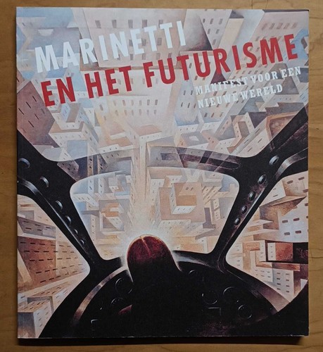 Marinetti het futurisme - marinetti, en