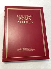 RISCOPERTA DI ROMA ANTICA - 1999 ISTITUTO DELLA ENCICLOPEDIA TRECCANI (KDH$)