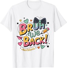 T-shirt unisex Bruh We Back