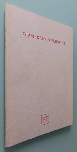 Catalogo gianfranco ferroni - catalogo,