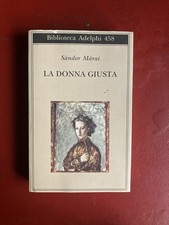 La donna giusta - Sandor Marai, Adelphi (2009)