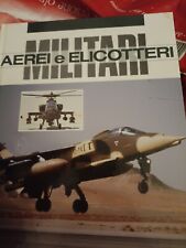 AEREI E ELICOTTERI MILITARI -