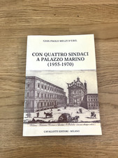 Gian Paolo Melzi d'Eril: Con quattro sindaci a Palazzo Marino (1955–1970)