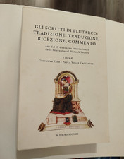 GLI SCRITTI DI PLUTARCO: Tradizione Traduzione Ricezione Commento D'AURIA 2013